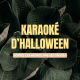 KARAOKÉ-HALLOWEEN-CARQUEFOOD-CARQUEFOU